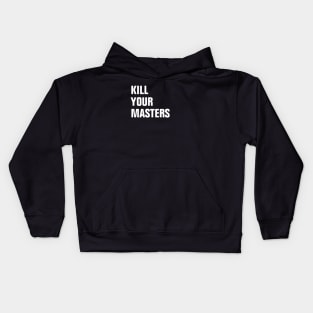 kill your masters Kids Hoodie